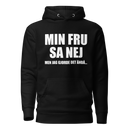 Hoodie med texten "Min fru sa nej"