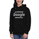 Hoodie med texten - "Jag behöver inte google - min fru vet allt"