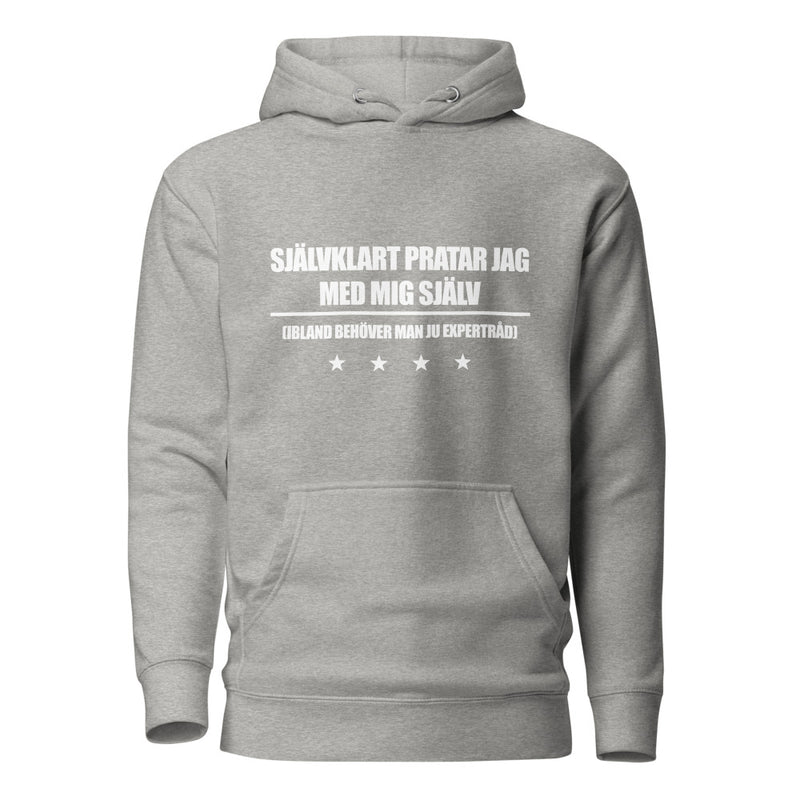 Hoodie med texten - "Självklart pratar jag med mig själv"