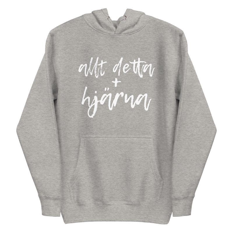 Hoodie med texten - "Allt detta + hjärna"