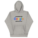 Hoodie med texten - "Jag behöver inte google - min fru vet allt"