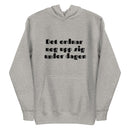 Hoodie med texten - "Det ordnar nog upp sig under dagen"