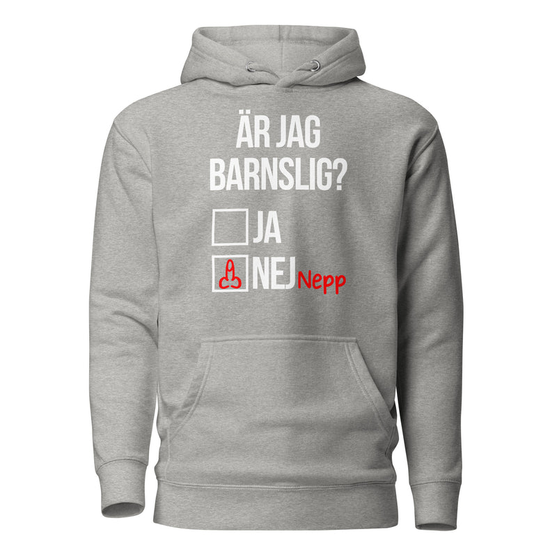 Hoodie med texten "Är jag barnslig?"