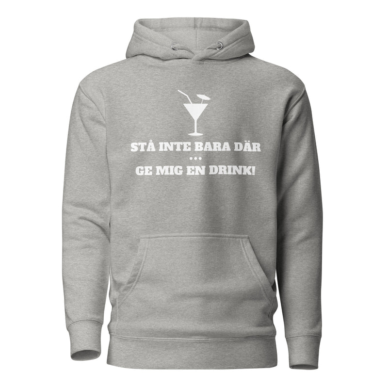 Hoodie med texten "Stå inte bara där"