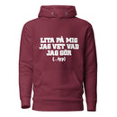 Hoodie med texten "Lita på mig, jag vet vad jag gör....typ"