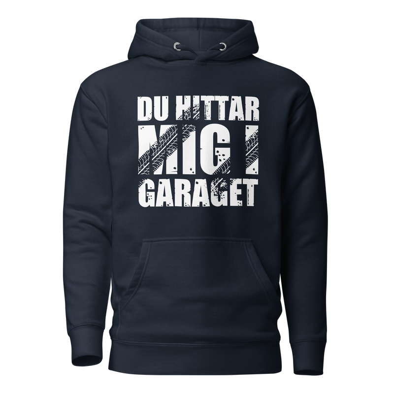 Hoodie med texten "Du hittar mig i garaget"