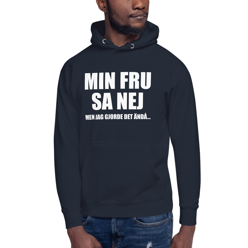 Hoodie med texten "Min fru sa nej"