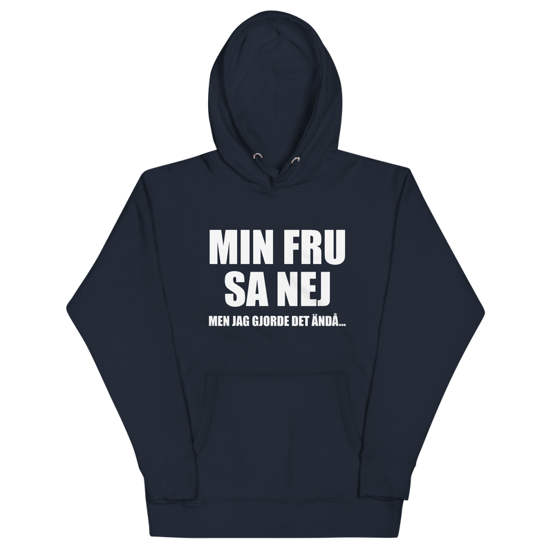 Hoodie med texten "Min fru sa nej"