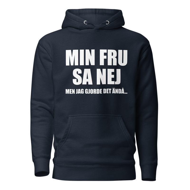 Hoodie med texten "Min fru sa nej"