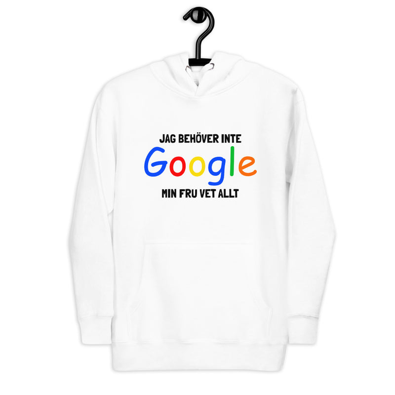 Hoodie med texten - "Jag behöver inte google - min fru vet allt"