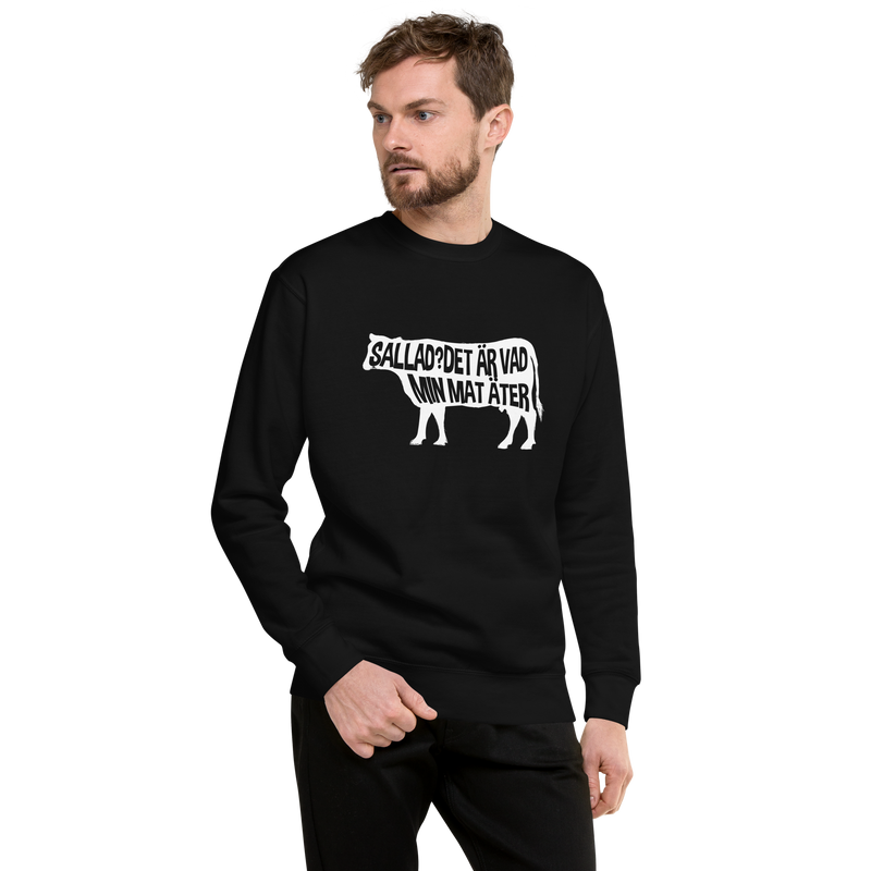 Sweatshirt med texten " Sallad? Det är vad min mat äter"