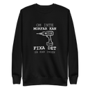 Sweatshirt med texten " Om morfar inte kan fixa det så kan ingen."