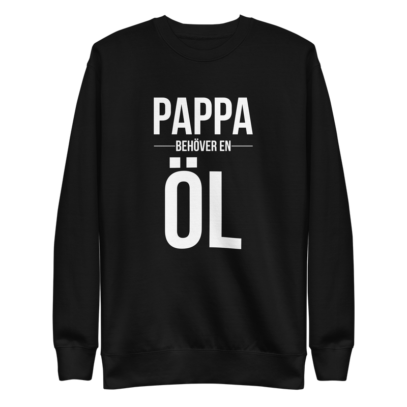 Sweatshirt med texten "Pappa behöver en öl"