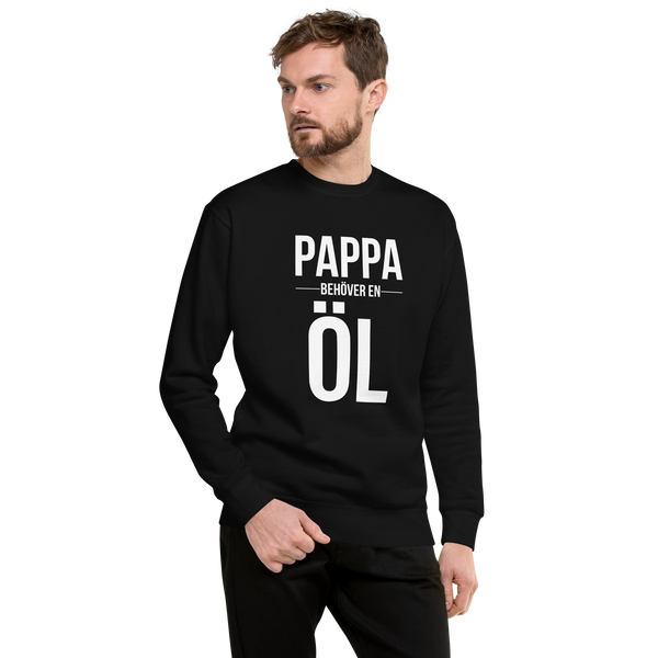 Sweatshirt med texten "Pappa behöver en öl"