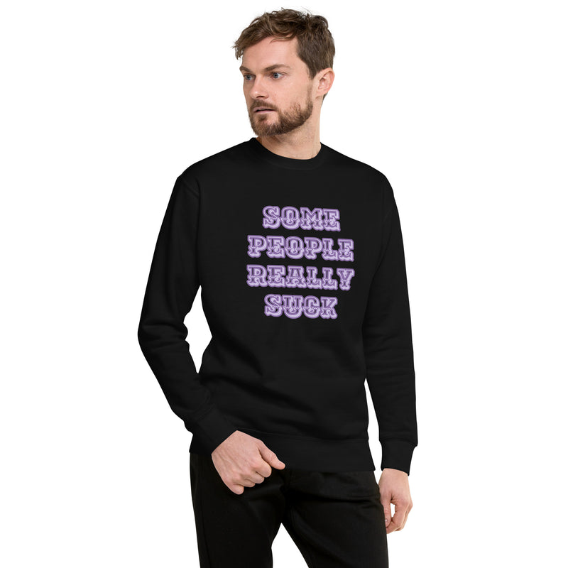 Sweatshirt med texten "Some people really suck"