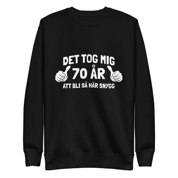 Sweatshirt med texten "Det tog mig 70 år"