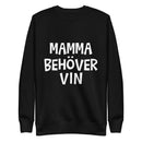 Sweatshirt med texten " Mamma behöver vin"