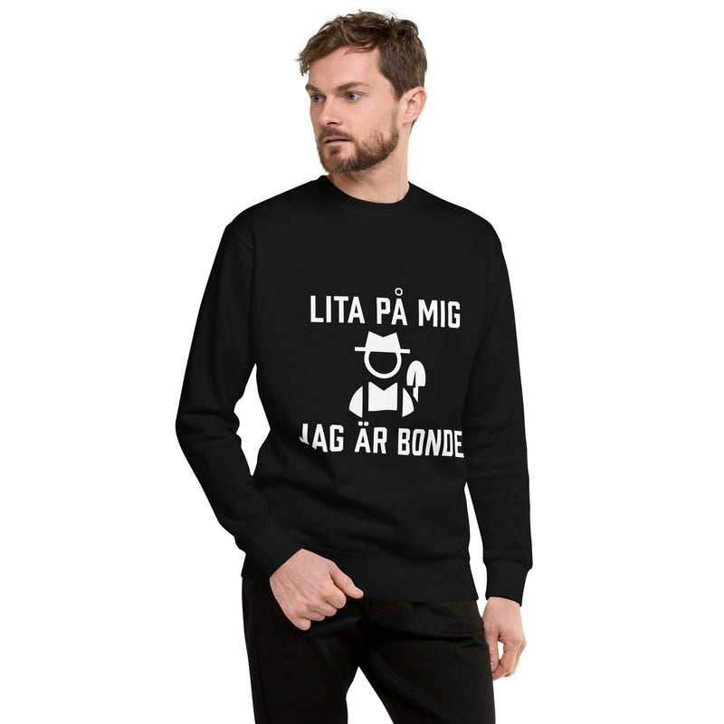 Sweatshirt med texten "Lita på mig, jag är bonde"