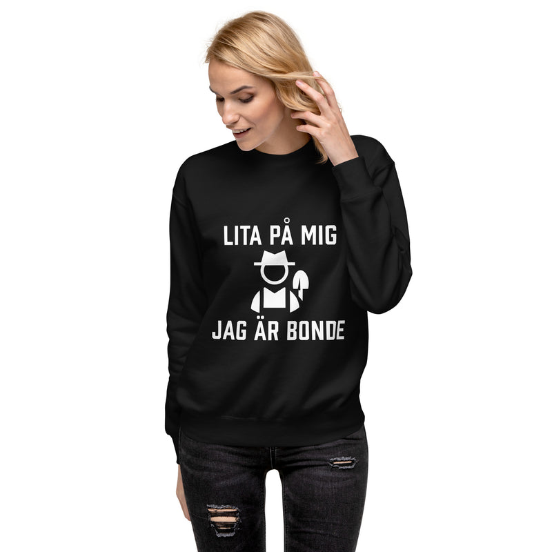 Sweatshirt med texten "Lita på mig, jag är bonde"