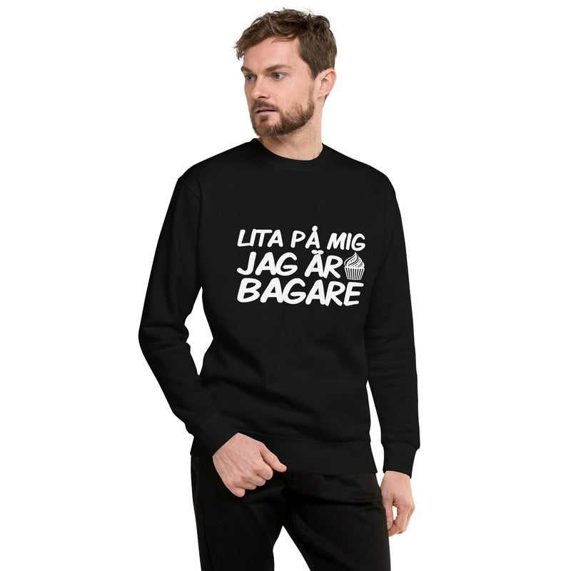 Sweatshirt med texten "Lita på mig, jag är bagare"