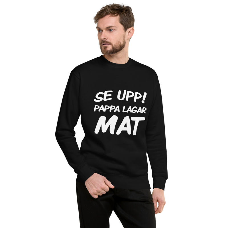 Sweatshirt med texten "Se upp! Pappa lagar mat"