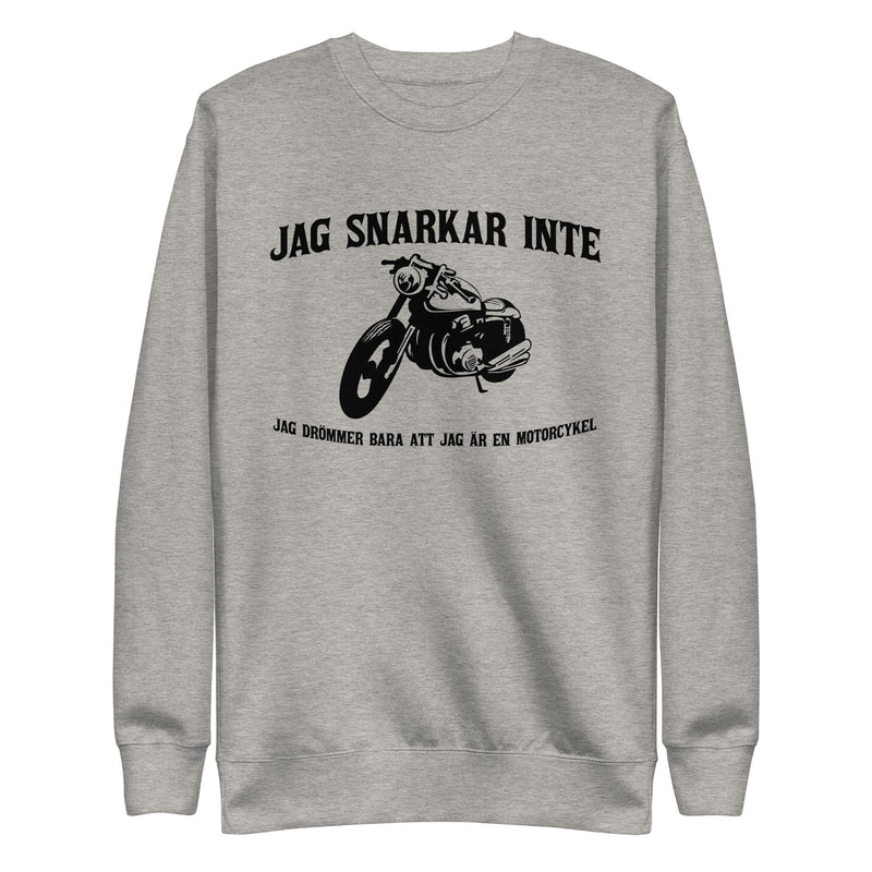 Sweatshirt med texten "Jag snarkar inte"
