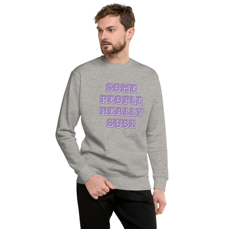 Sweatshirt med texten "Some people really suck"