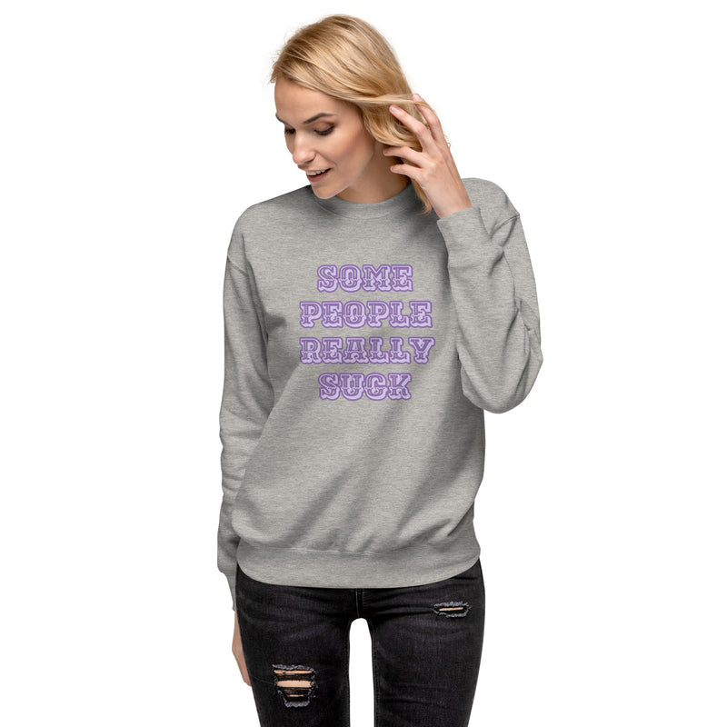 Sweatshirt med texten "Some people really suck"