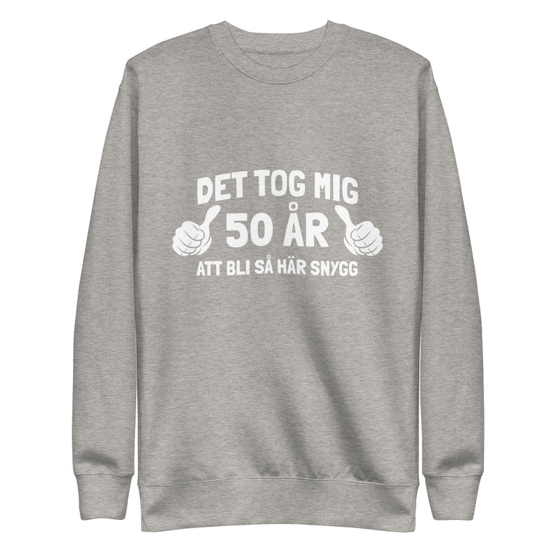 Sweatshirt med texten "Det tog mig 50 år"