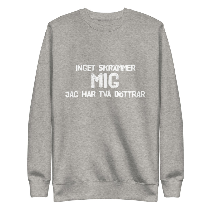 Sweatshirt med texten "Inget skrämmer mig längre"