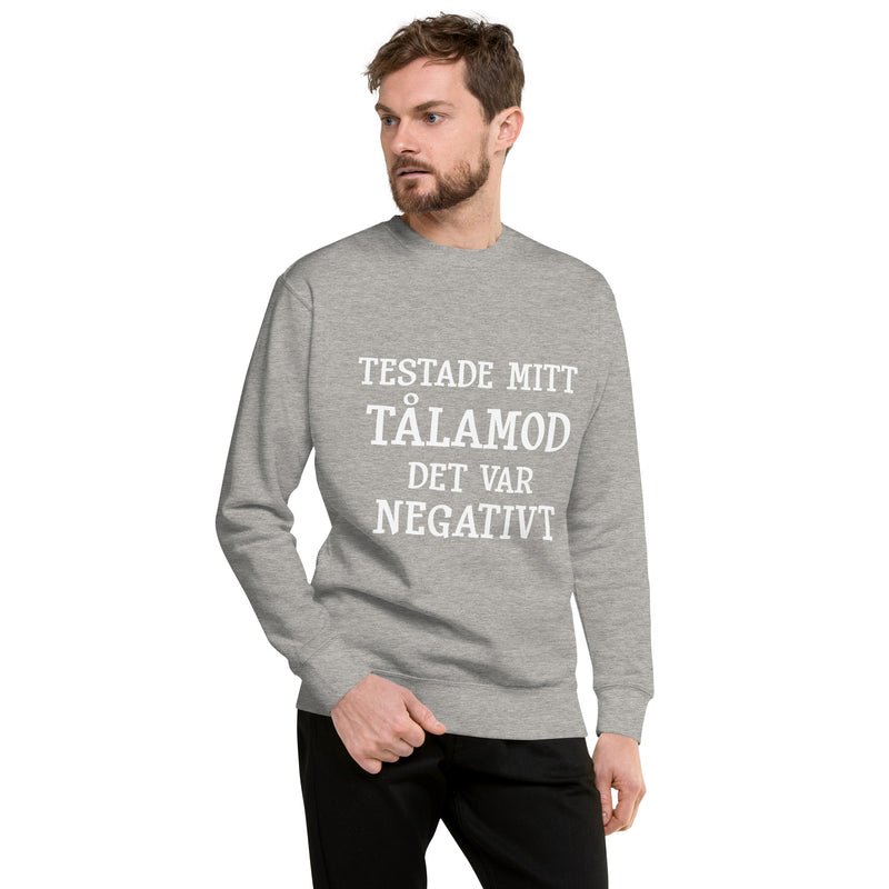 Sweatshirt med texten "Testade mitt tålamod"