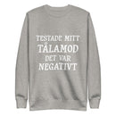 Sweatshirt med texten "Testade mitt tålamod"