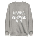 Sweatshirt med texten " Mamma behöver vin"