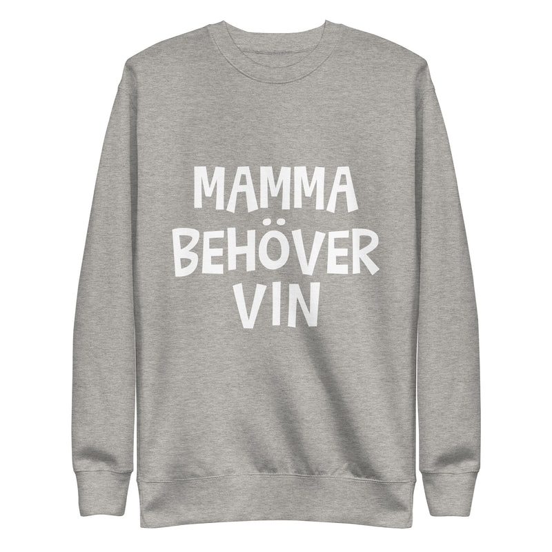 Sweatshirt med texten " Mamma behöver vin"