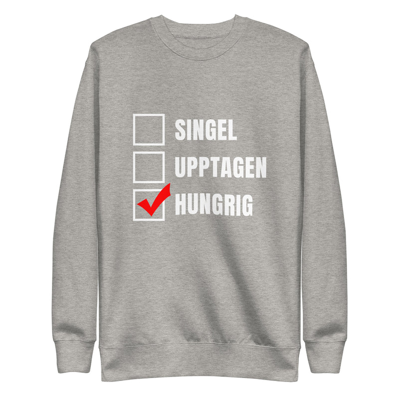 Sweatshirt med texten "Hungrig"