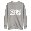 Sweatshirt med texten "Lita på mig, jag är bagare"