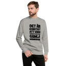 Sweatshirt med texten "Det är konstigt"