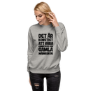 Sweatshirt med texten "Det är konstigt"