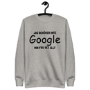 Sweatshirt med texten " Jag behöver inte Google, min fru vet allt."