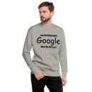 Sweatshirt med texten " Jag behöver inte Google, min fru vet allt."