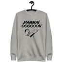 Sweatshirt med texten "MAMMA! OOOOOOH!"