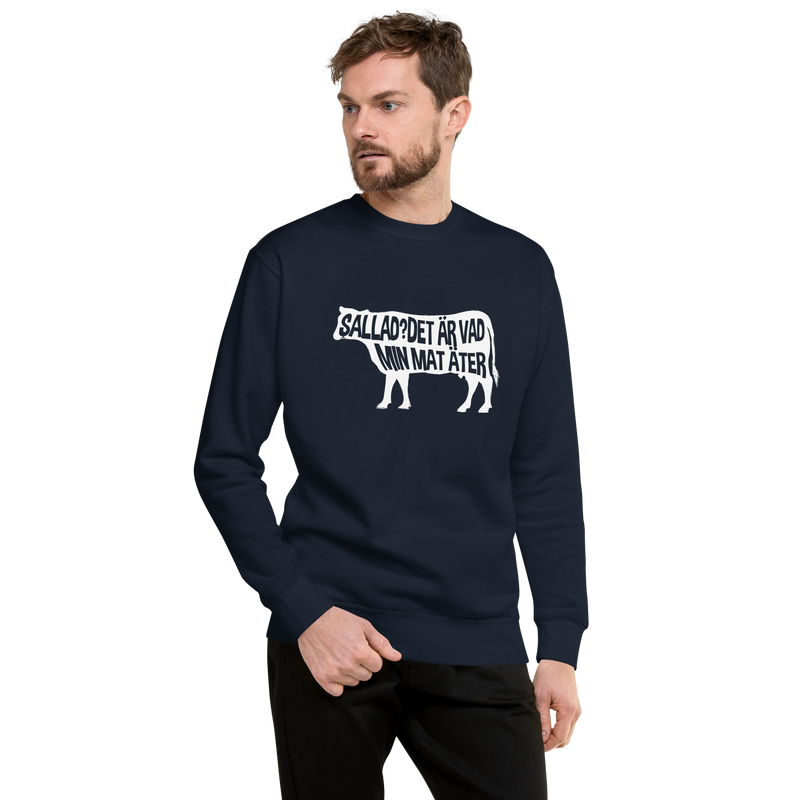 Sweatshirt med texten " Sallad? Det är vad min mat äter"