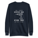 Sweatshirt med texten " Om morfar inte kan fixa det så kan ingen."