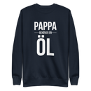 Sweatshirt med texten "Pappa behöver en öl"
