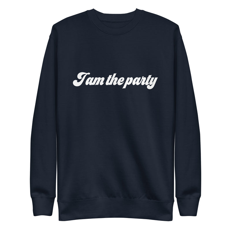Sweatshirt med texten "I am the party"