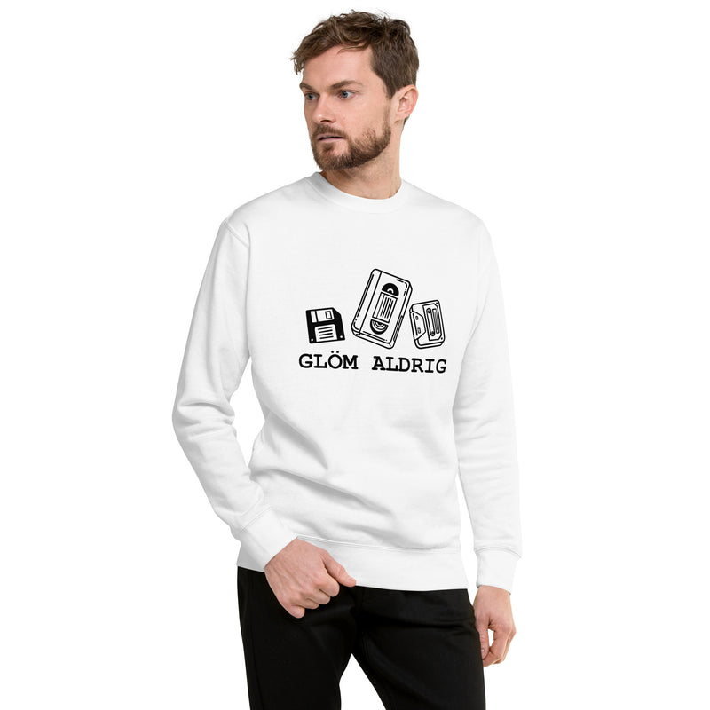 Sweatshirt med texten "Glöm aldrig"