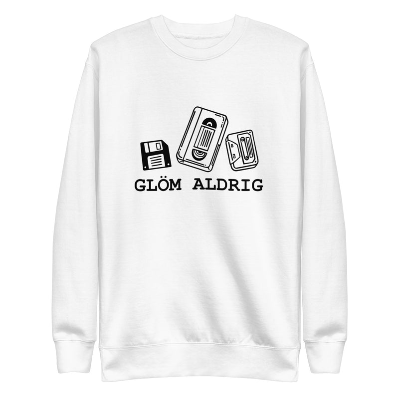 Sweatshirt med texten "Glöm aldrig"