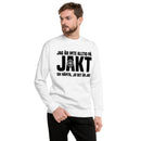 Sweatshirt med texten " Jag är inte alltid på jakt"