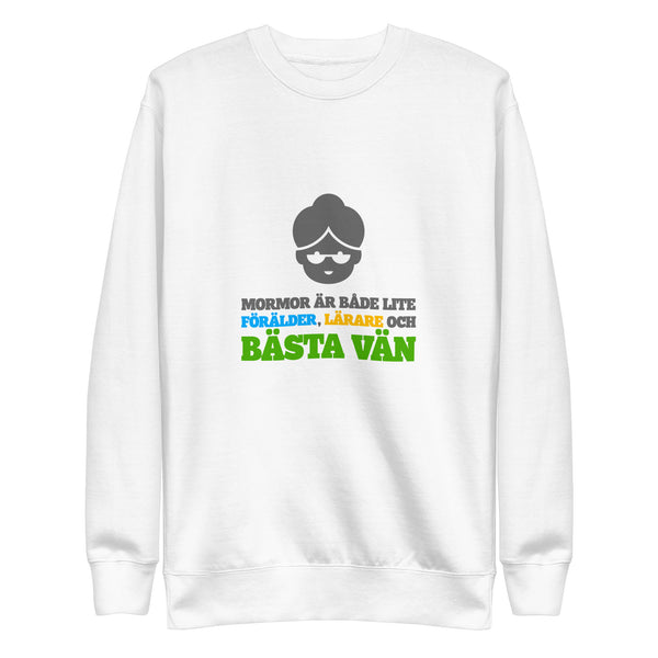 Sweatshirt med texten "Mormor är både lite förälder, lärare och bästa vän"