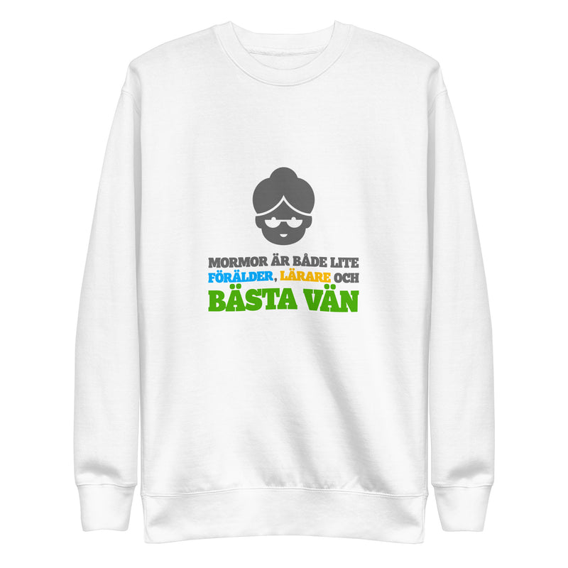Sweatshirt med texten "Mormor är både lite förälder, lärare och bästa vän"
